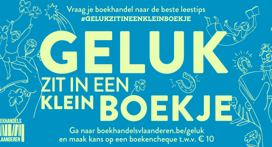 ‘Geluk zit in een klein boekje’: Nieuwe campagne boekhandels Vlaanderen van start