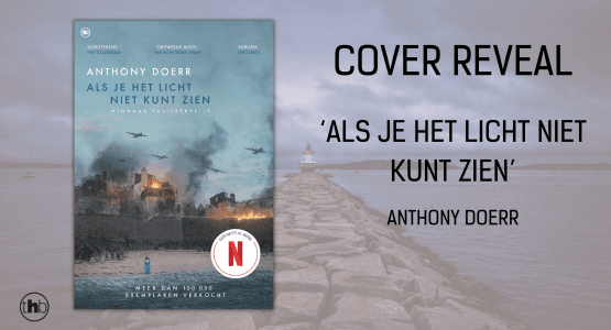 Cover reveal 'Als je het licht niet kunt zien' van Anthony Doerr