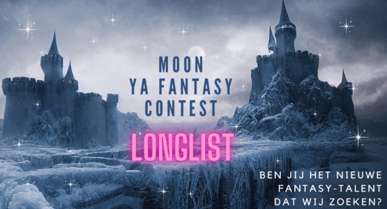 Bekendmaking longlist van de Moon YA Fantasy Contest