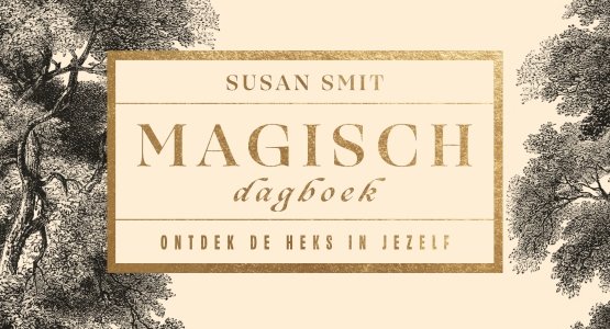 Binnenkort verschijnt het Magisch dagboek van Susan Smit