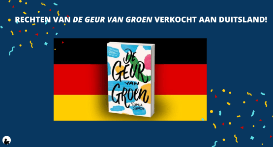 Hoera! De vertaalrechten van 'De geur van groen' zijn verkocht aan Duitsland! 