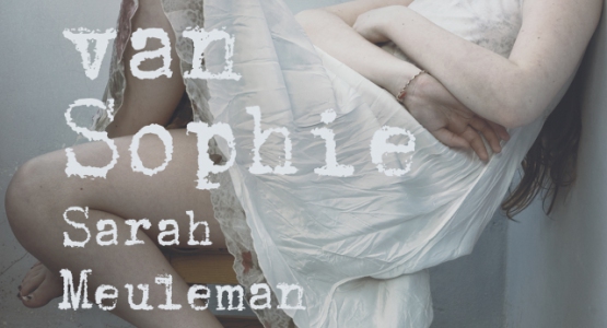 De zes levens van Sophie - Sarah Meuleman