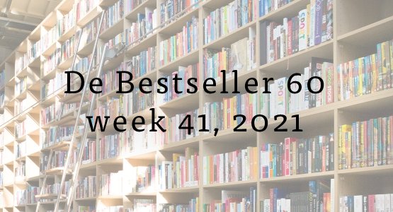 'Fortuna's kinderen' van Annejet van der Zijl stijgt naar de derde plek, Busser & Schröder nieuw in top 10 in De Bestseller 60