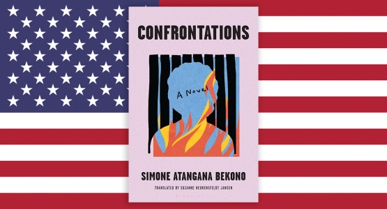 Published today by Bloomsbury: 'Confrontations', the US edition of the successful debut novel by Simone Atangana Bekono