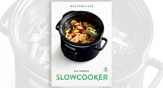  In april verschijnt bij Carrera Culinair:  'Masterclass slowcooker' van Bas Robben