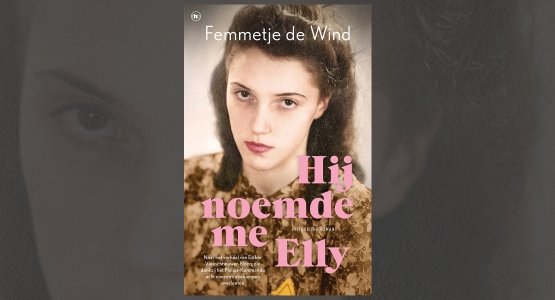 Half april verschijnt bij The House of Books: 'Hij noemde me Elly' van Femmetje de Wind