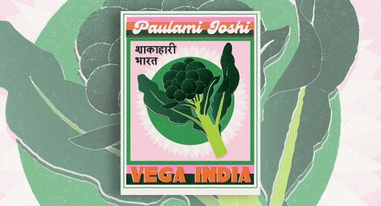 Begin november verschijnt bij Carrera Culinair: 'Vega India' van Paulami Joshi