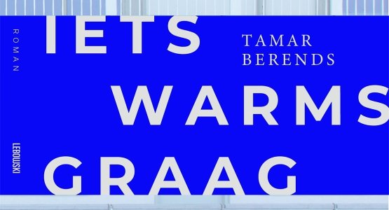 Begin mei verschijnt bij Lebowski: 'Iets warms graag' van Tamar Berends