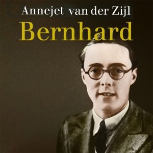 Audio download: Bernhard - Annejet van der Zijl