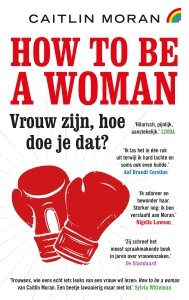 Paperback: How to be a woman - Caitlin Moran