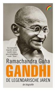 Ramachandra Guha - Gandhi: de legendarische jaren