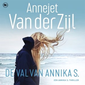 Audio download: De val van Annika S. - Annejet Van der Zijl