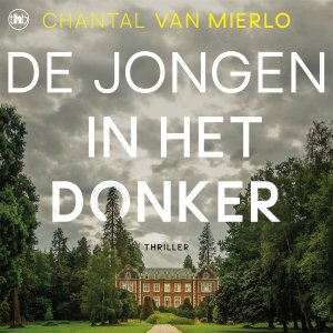 Audio download: De jongen in het donker - Chantal van Mierlo