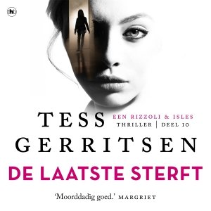 Audio download: De laatste sterft - Tess Gerritsen