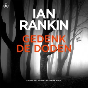 Audio download: Gedenk de doden - Ian Rankin