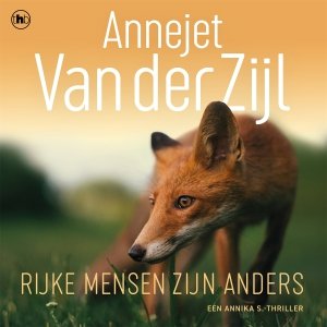 Audio download: Rijke mensen zijn anders - Annejet van der Zijl