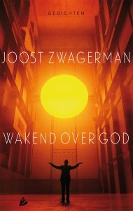 Gebonden: Wakend over God - Joost Zwagerman