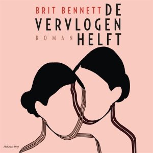 Audio download: De vervlogen helft - Brit Bennett