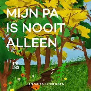 Audio download: Mijn pa is nooit alleen - Jan van Mersbergen