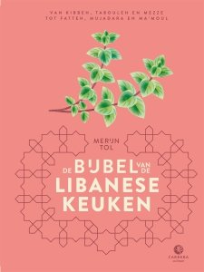 Gebonden: De bijbel van de Libanese keuken - Merijn Tol