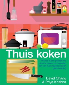 Digitale download: Thuis koken - David Chang & Priya Krishna
