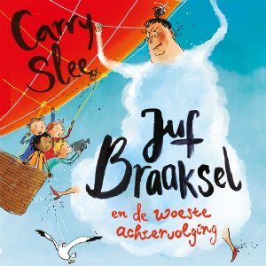 Audio download: Juf Braaksel en de woeste achtervolging - Carry Slee