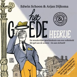 Audio download: Het Goede Heertje - Edwin Schoon & Arjan Dijksma