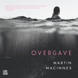 Audio download: Overgave - Martin MacInnes