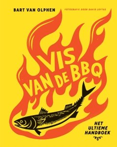 Gebonden: Vis van de BBQ - Bart van Olphen