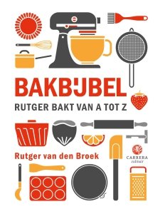 Gebonden: Bakbijbel - Rutger van den Broek