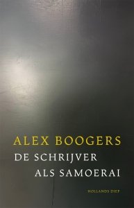 Paperback: De schrijver als samoerai - Alex Boogers