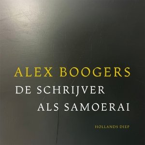 Audio download: De schrijver als samoerai - Alex Boogers