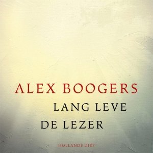 Audio download: Lang leve de lezer - Alex Boogers