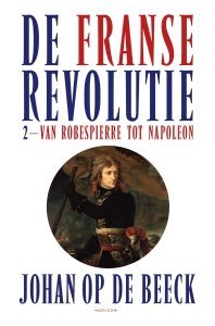 Gebonden: De Franse Revolutie II - Johan Op de Beeck
