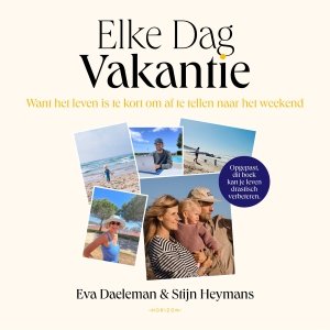 Audio download: Elke Dag Vakantie - Eva Daeleman en Stijn Heymans