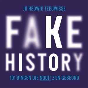 Audio download: Fake history - Jo Hedwig Teeuwisse