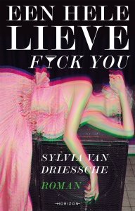 Paperback: Een hele lieve fuck you - Sylvia Van Driessche