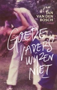Digitale download: Goede vaders wijzen niet - Jan Van den Bosch