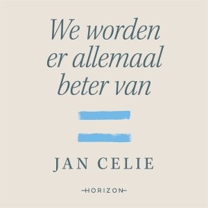 Audio download: We worden er allemaal beter van - Jan Celie