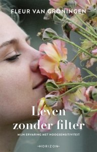 Paperback: Leven zonder filter - Fleur van Groningen
