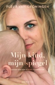 Digitale download: Mijn kind, mijn spiegel - Fleur van Groningen