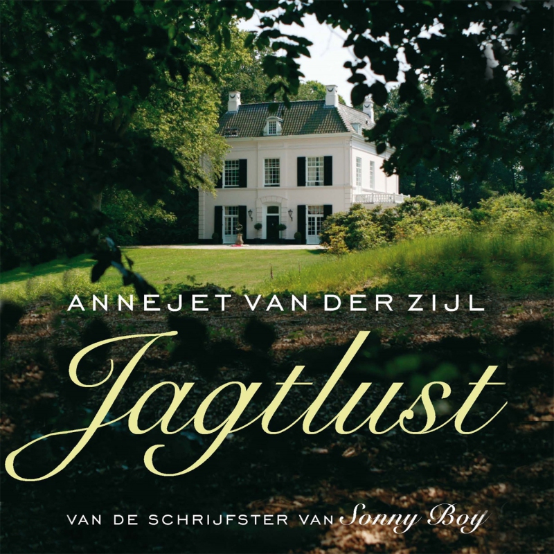 Annejet van der Zijl - Jagtlust