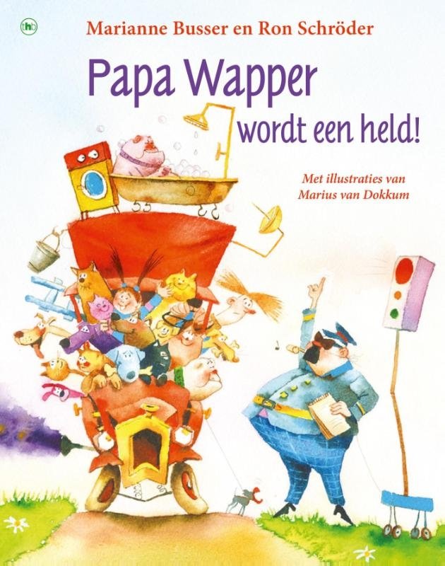 Marianne Busser & Ron Schröder - Papa Wapper wordt een held!
