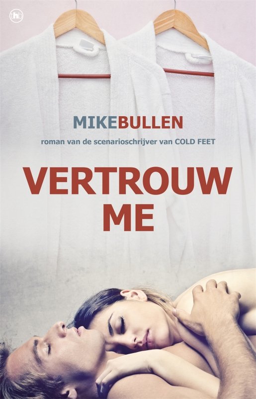 Mike Bullen - Vertrouw me