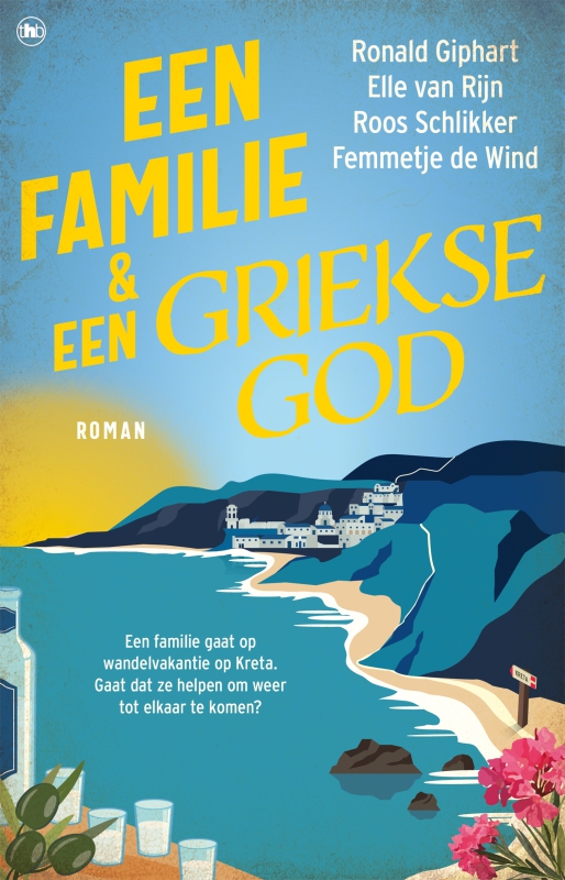 Ronald Giphart, Elle van Rijn, Roos Schlikker en Femmetje de Wind - Een familie en een Griekse god