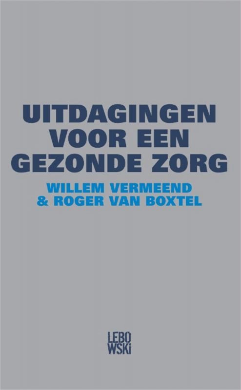 Willem Vermeend - Uitdagingen voor een gezonde zorg 2.0