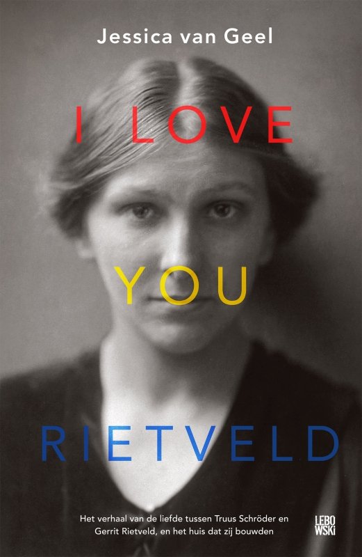 Jessica van Geel - I love you, Rietveld