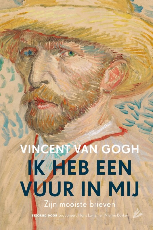 Vincent van Gogh - Ik heb een vuur in mij