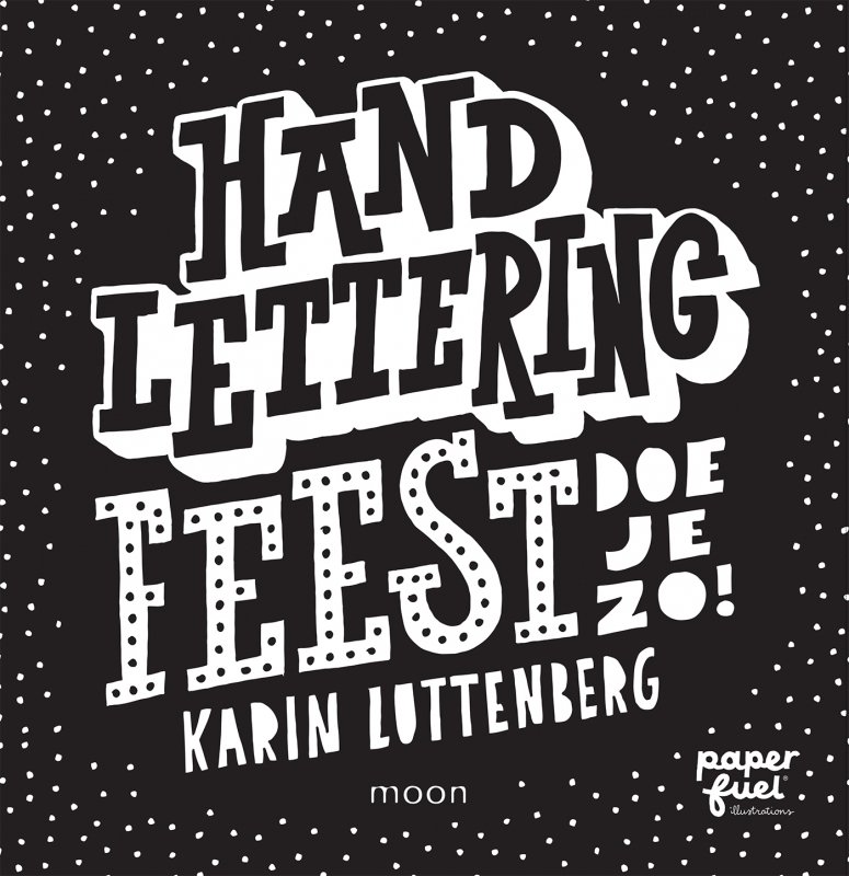 Karin Luttenberg - Handlettering FEEST doe je zo!