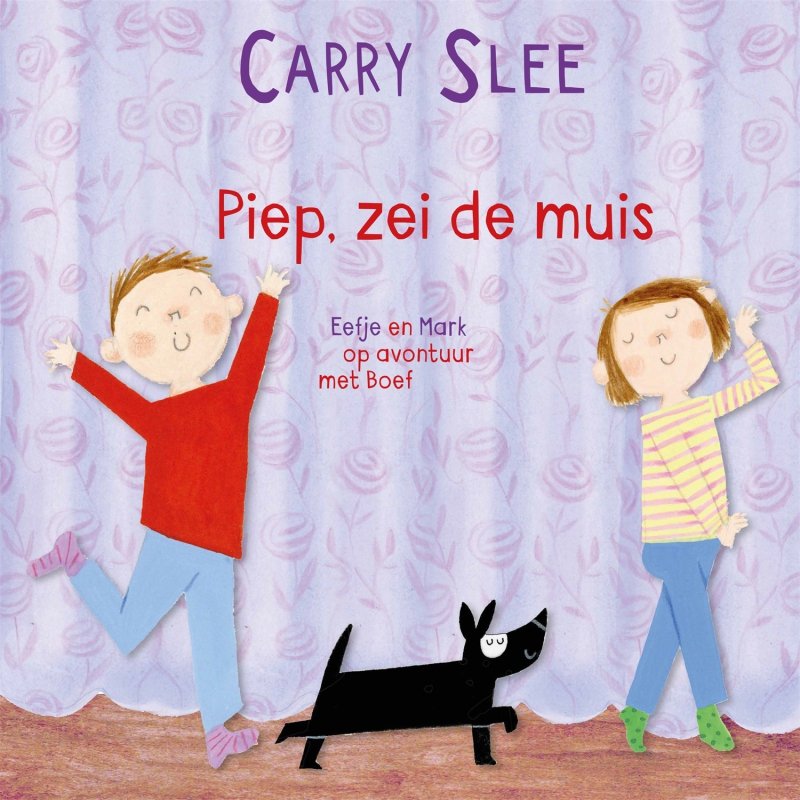 Carry Slee - Piep, zei de muis